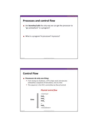 Processes and control flow  Are branches/calls the only way we can get the processor to go