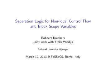 Separation Logic for Non-local Control Flow  and Block Scope Variables  Robbert Krebbers  Joint