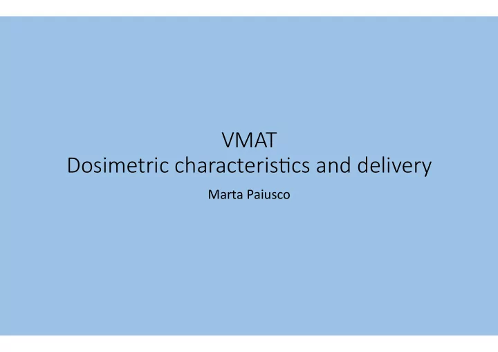 vmat dosimetric characteris1cs and delivery
