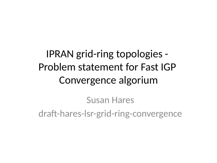 ipran grid ring topologies problem statement for fast igp
