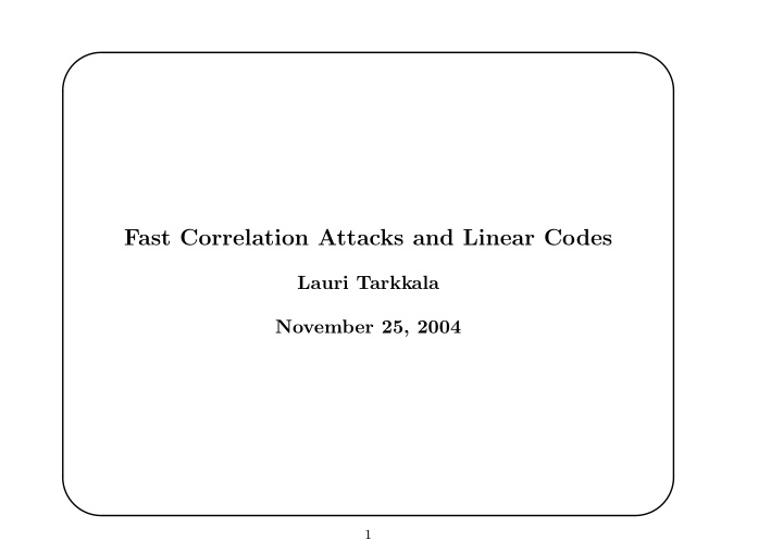 fast correlation attacks and linear codes