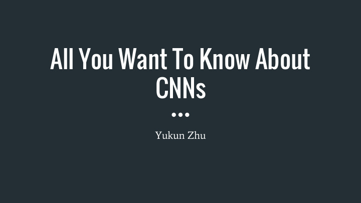 all you want to know about cnns