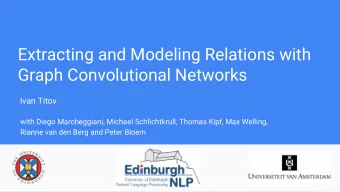 Extracting and Modeling Relations with  Graph Convolutional Networks  Ivan Titov  with Diego