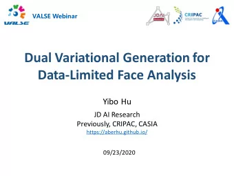 Data-Limited Face Analysis  Yibo Hu  JD AI Research  Previously, CRIPAC, CASIA