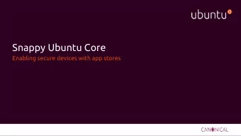 Snappy Ubuntu Core  Enabling secure devices with app stores  We are the company  behind Ubuntu.