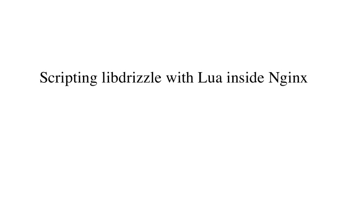 scripting libdrizzle with lua inside nginx scripting