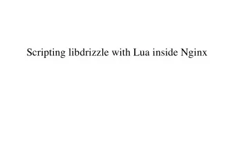Scripting libdrizzle with Lua inside Nginx  Scripting libdrizzle with Lua  inside Nginx