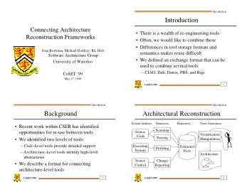 Introduction  Connecting Architecture   There is a wealth of re-engineering tools