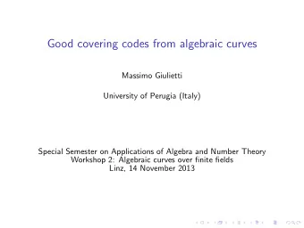 Good covering codes from algebraic curves  Massimo Giulietti  University of Perugia (Italy)