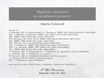 Algebraic structures  in exceptional geometry  Martin Cederwall  Based on:  D. Berman, MC, A.