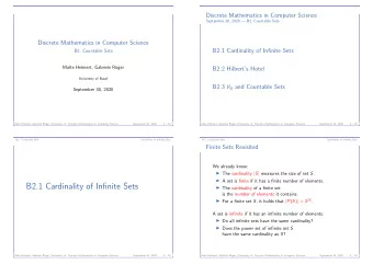 B2.1 Cardinality of Infinite Sets  The cardinality of a finite set  is the number of elements it