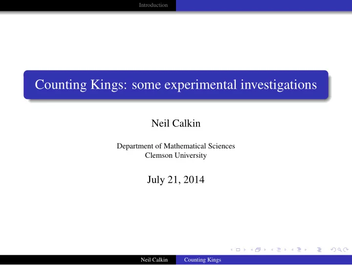 counting kings some experimental investigations