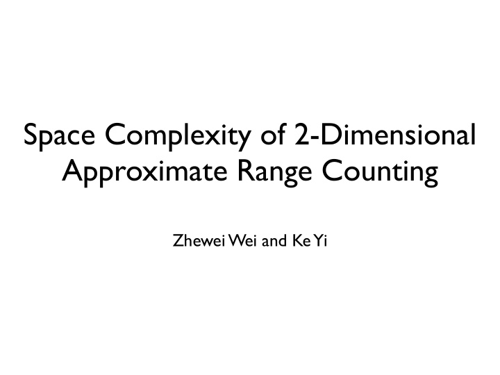 space complexity of 2 dimensional approximate range