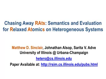 for Relaxed Atomics on Heterogeneous Systems  Matthew D. Sinclair, Johnathan Alsop, Sarita V. Adve