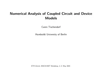 Numerical Analysis of Coupled Circuit and Device  Models  Caren Tischendorf  Humboldt University of