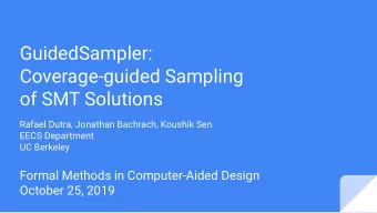 GuidedSampler:  Coverage-guided Sampling  of SMT Solutions  Rafael Dutra, Jonathan Bachrach,