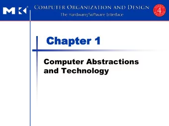 Chapter  Chapter 1  Computer Abstractions  and Technology  1.1 Introduction  The Computer