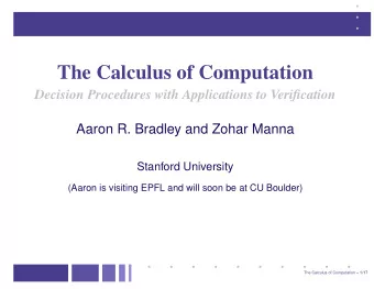 The Calculus of Computation  Decision Procedures with Applications to Verification  Aaron R.