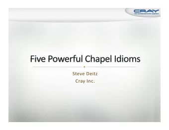 SteveDeitz  CrayInc.  Anewparallellanguage