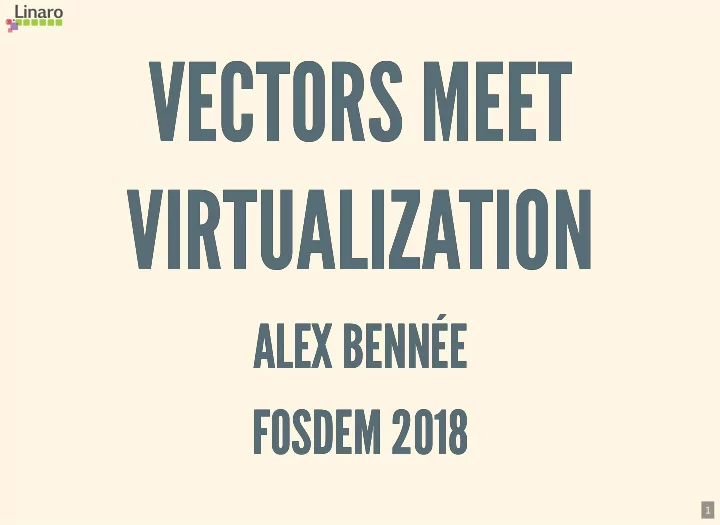 vectors meet vectors meet virtualization virtualization