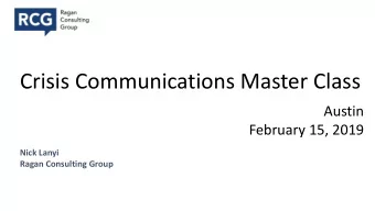 Crisis Communications Master Class  Austin  February 15, 2019  Nick Lanyi  Ragan Consulting Group