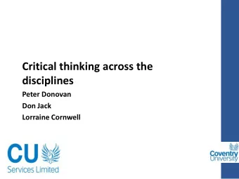 Critical thinking across the  disciplines  Peter Donovan  Don Jack  Lorraine Cornwell  Critical