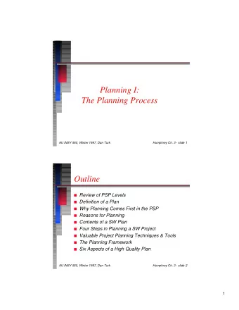 Planning I:  Planning I:  The Planning Process  The Planning Process  AU INSY 560, Winter 1997, Dan