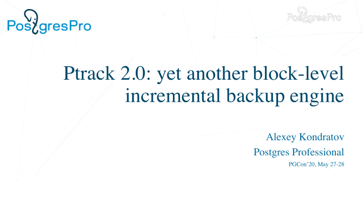 ptrack 2 0 yet another block level incremental backup