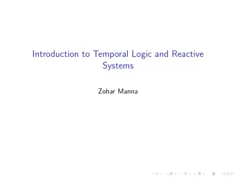Introduction to Temporal Logic and Reactive  Systems  Zohar Manna  Verification of sequential
