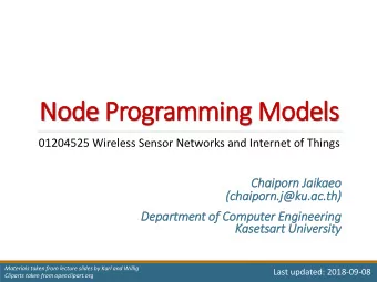Node Programming Models  01204525 Wireless Sensor Networks and Internet of Things  Chaiporn Ja