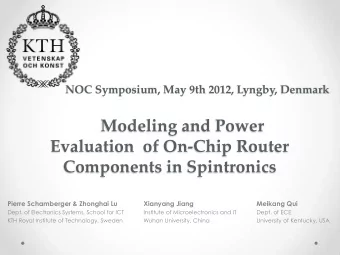 Evaluation  of On-Chip Router  Components in Spintronics  Pierre Schamberger &amp; Zhonghai Lu