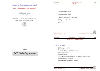 GCC Code Organization  Emulation libraries (eg. libgcc to emulate operations not supported on