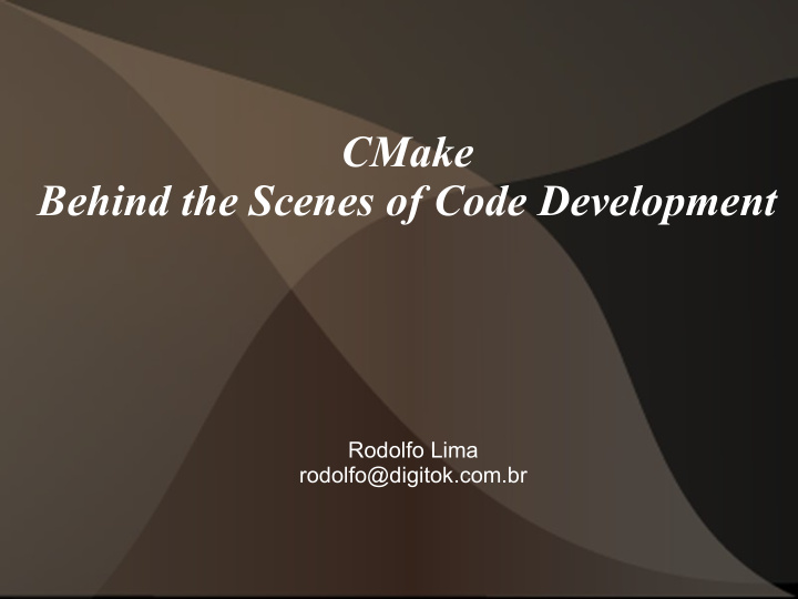 cmake behind the scenes of code development