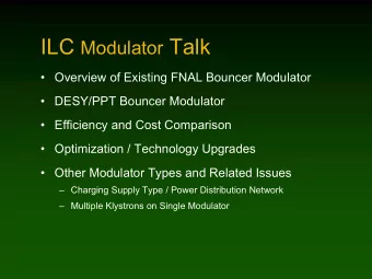 ILC Modulator Talk   Overview of Existing FNAL Bouncer Modulator   DESY/PPT Bouncer Modulator