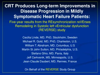 CRT Produces Long-term Improvements in  Disease Progression in Mildly  Symptomatic Heart Failure