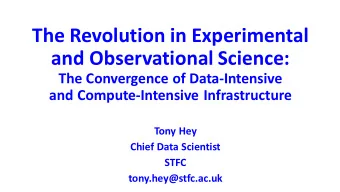 The Revolution in Experimental  and Observational Science:  The Convergence of Data-Intensive  and