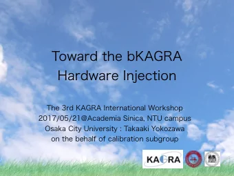 Toward the bKAGRA  Hardware Injection  The 3rd KAGRA International Workshop  2017/05/21@Academia