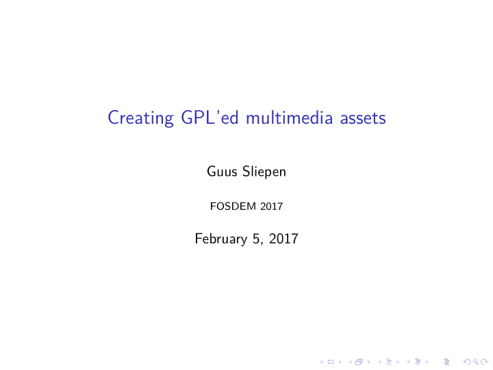 creating gpl ed multimedia assets