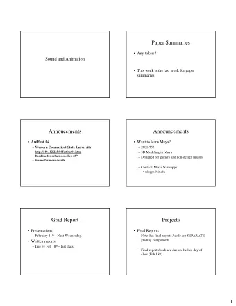 Paper Summaries   Any takers?  Sound and Animation   This week is the last week for paper