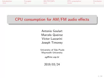 CPU consumption for AM/FM audio effects  Antonio Goulart  Marcelo Queiroz  Victor Lazzarini  Joseph