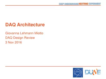 DAQ Architecture  Giovanna Lehmann Miotto  DAQ Design Review  3 Nov 2016  Introduction  From