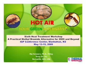 Raj Hulasare, Ph.D., P  .Eng.  Temp Air, Inc  Burnsville, M N, USA  Presentation Outline