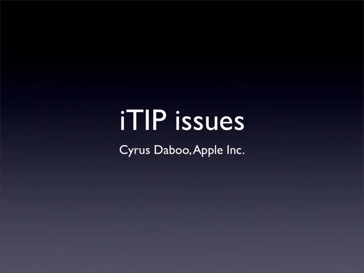 itip issues