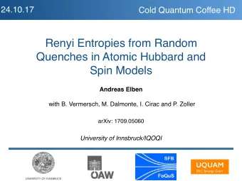 Renyi Entropies from Random  Quenches in Atomic Hubbard and  Spin Models  Andreas Elben  with B.