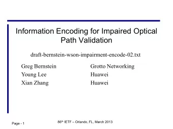 Information Encoding for Impaired Optical  Path Validation