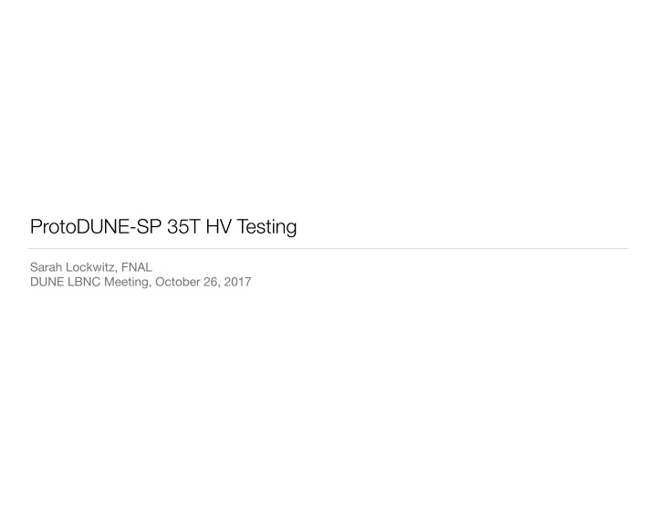 protodune sp 35t hv testing