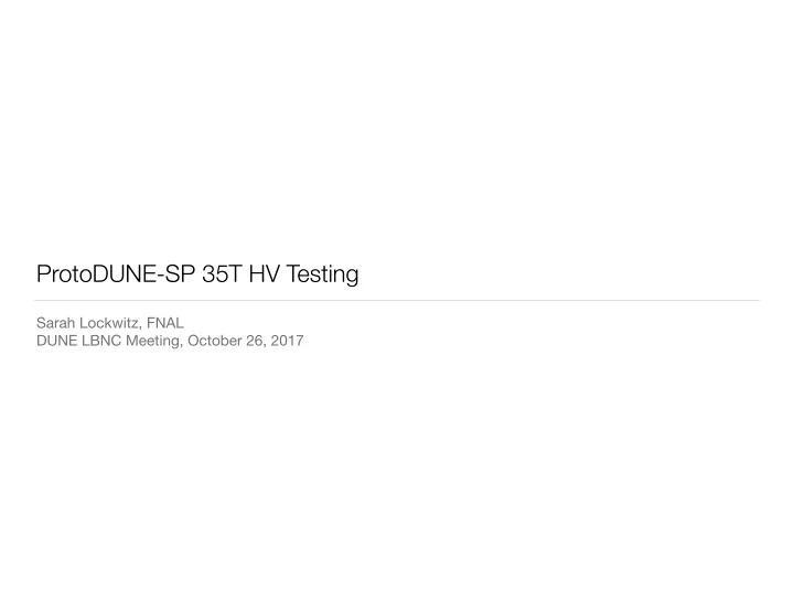 protodune sp 35t hv testing