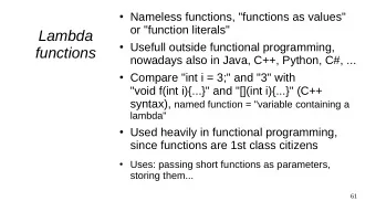 Lambda  Usefull outside functional programming,  functions  nowadays also in Java, C++, Python,