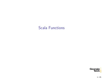 Scala Functions  1 / 25  Basic Function Definition  Figure 1: Scala Basic Function Definition,