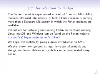 2.3: Introduction to Forlan  The Forlan toolset is implemented as a set of Standard ML (SML)